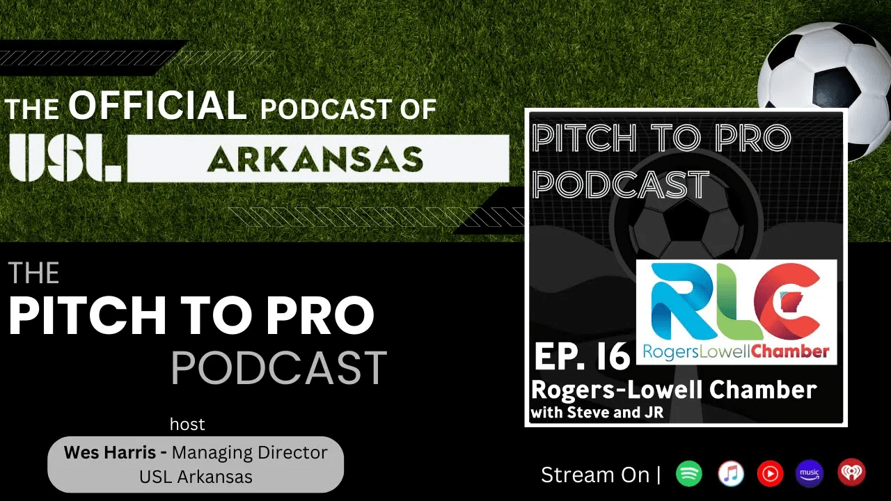 Ep. 16 - From Local Chambers to Soccer Fields Pioneering Progress in Northwest Arkansas